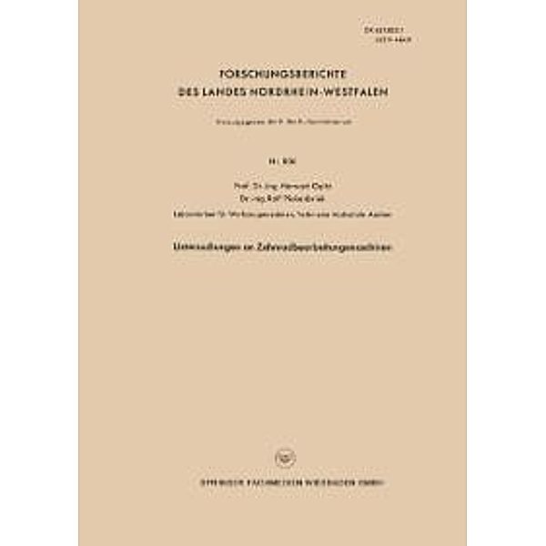 Untersuchungen an Zahnradbearbeitungsmaschinen / Forschungsberichte des Landes Nordrhein-Westfalen Bd.806, Herwart Opitz