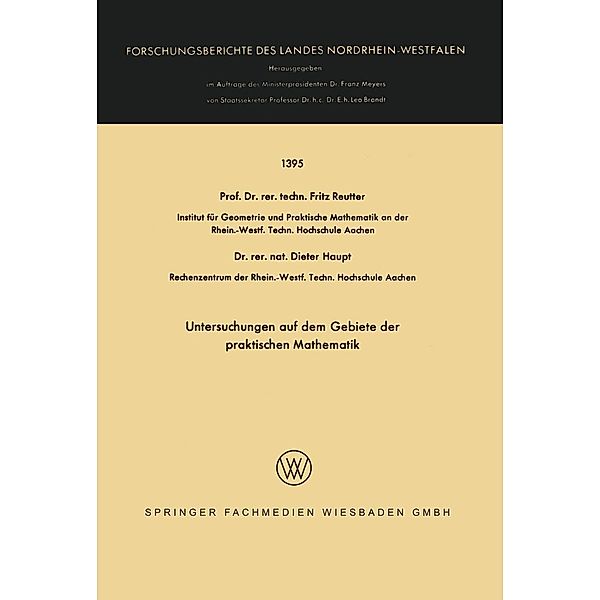 Untersuchungen auf dem Gebiete der praktischen Mathematik / Forschungsberichte des Landes Nordrhein-Westfalen Bd.1395, Fritz Reutter, Dieter Haupt