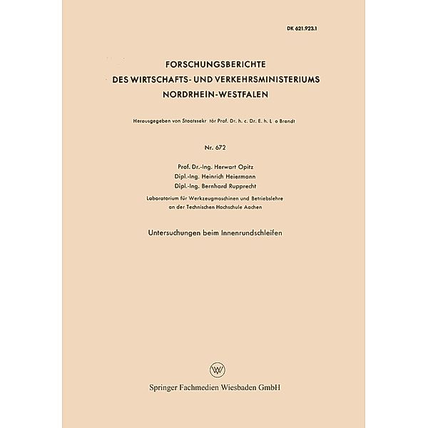 Untersuchungen beim Innenrundschleifen / Forschungsberichte des Wirtschafts- und Verkehrsministeriums Nordrhein-Westfalen Bd.672, Herwart Opitz