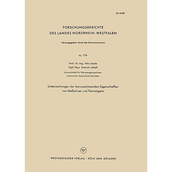 Untersuchungen der kennzeichnenden Eigenschaften von Meßuhren und Feinzeigern / Forschungsberichte des Landes Nordrhein-Westfalen Bd.779, Felix Eisele