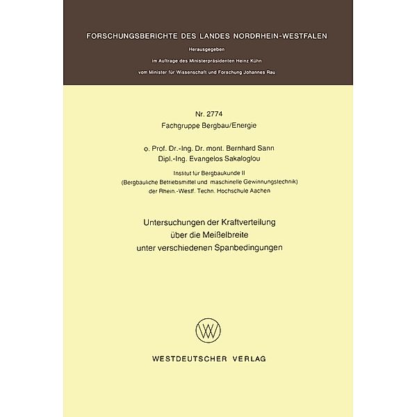 Untersuchungen der Kraftverteilung über die Meißelbreite unter verschiedenen Spanbedingungen / Forschungsberichte des Landes Nordrhein-Westfalen Bd.2774, Bernhard Sann
