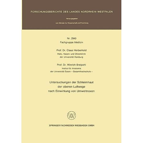 Untersuchungen der Schleimhaut der oberen Luftwege nach Einwirkung von Umweltnoxen / Forschungsberichte des Landes Nordrhein-Westfalen Bd.2940, Claus Herberhold