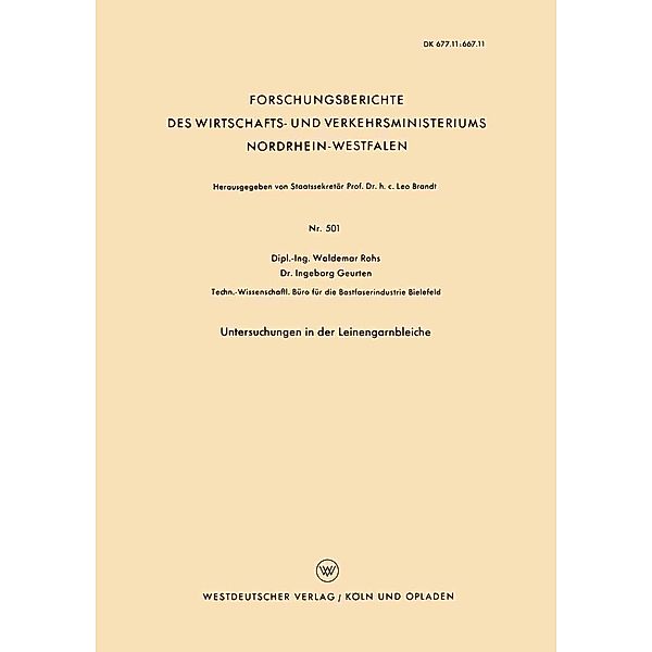 Untersuchungen in der Leinengarnbleiche / Forschungsberichte des Wirtschafts- und Verkehrsministeriums Nordrhein-Westfalen Bd.501, Waldemar Rohs