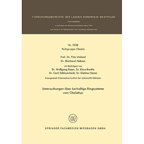 Untersuchungen über borhaltige Ringsysteme vom Chelattyp / Forschungsberichte des Landes Nordrhein-Westfalen Bd.2538, Fritz Umland