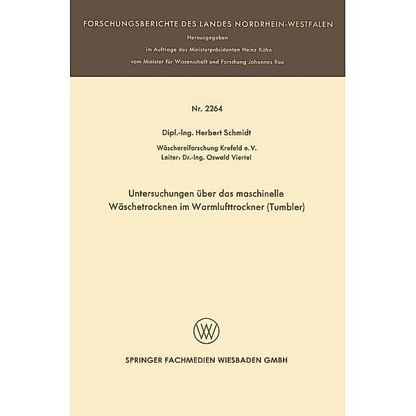 Untersuchungen über das maschinelle Wäschetrocknen im Warmlufttrockner (Tumbler) / Forschungsberichte des Landes Nordrhein-Westfalen Bd.2264, Herbert Schmidt