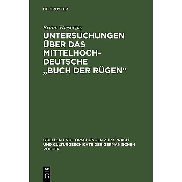 Untersuchungen über das mittelhochdeutsche Buch der Rügen / Quellen und Forschungen zur Sprach- und Culturgeschichte der germanischen Völker Bd.113, Bruno Wiesotzky