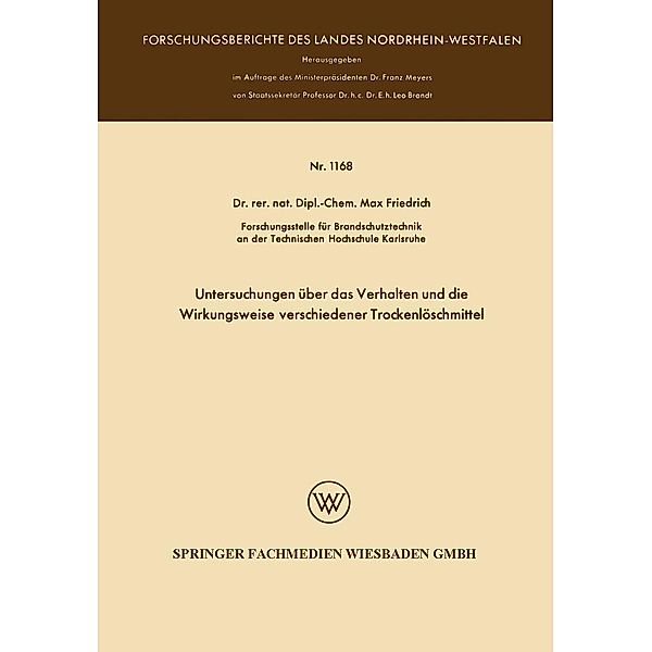 Untersuchungen über das Verhalten und die Wirkungsweise verschiedener Trockenlöschmittel / Forschungsberichte des Landes Nordrhein-Westfalen Bd.1168, Max Friedrich