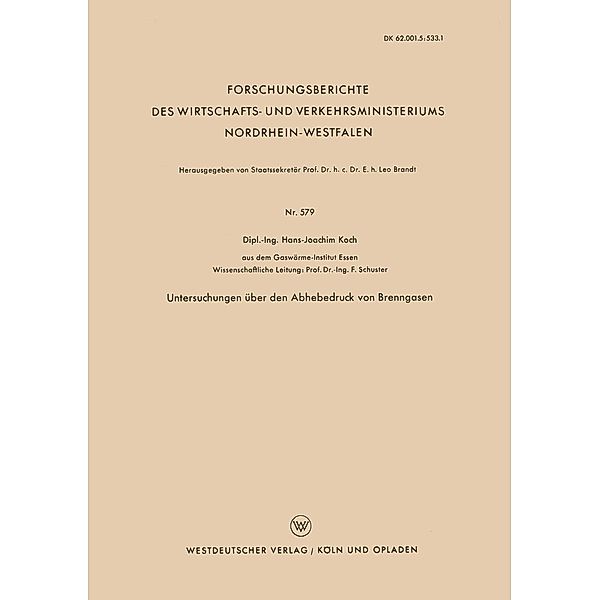 Untersuchungen über den Abhebedruck von Brenngasen / Forschungsberichte des Wirtschafts- und Verkehrsministeriums Nordrhein-Westfalen Bd.579, Hans-Joachim Koch