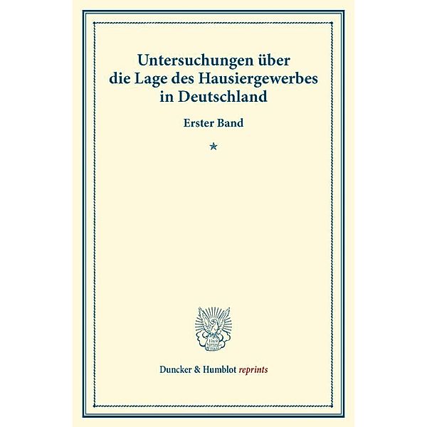 Untersuchungen über die Lage des Hausiergewerbes in Deutschland.