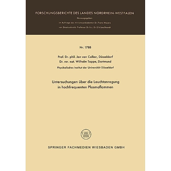 Untersuchungen über die Leuchtanregung in hochfrequenten Plasmaflammen / Forschungsberichte des Landes Nordrhein-Westfalen Bd.1788, Jan ~van&xc Calker