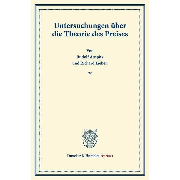 Untersuchungen über die Theorie des Preises, Rudolf Auspitz, Richard Lieben
