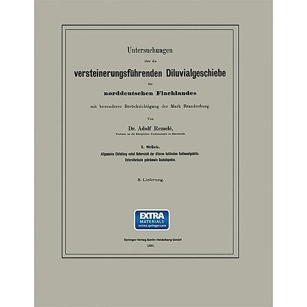 Untersuchungen über die versteinerungsführenden Diluvialgeschiebe des norddeutschen Flachlandes mit besonderer Berücksichtigung der Mark Brandenburg, Adolf Remelé