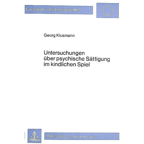 Untersuchungen über psychische Sättigung im kindlichen Spiel, Georg Klusmann