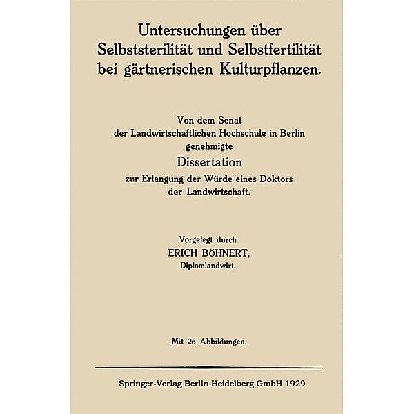 Untersuchungen über Selbststerilität und Selbstfertilität bei gärtnerischen Kulturpflanzen, Erich Böhnert