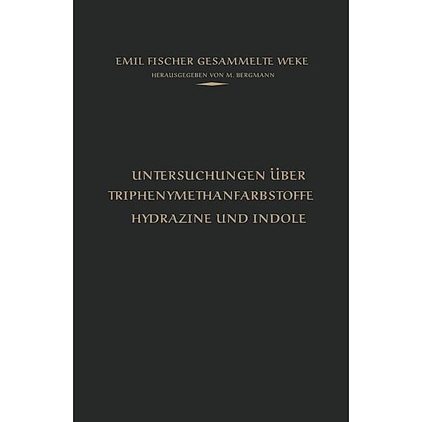 Untersuchungen über Triphenylmethanfarbstoffe Hydrazine und Indole, Emil Fischer