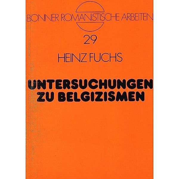 Untersuchungen zu Belgizismen, Heinz Fuchs