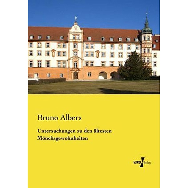 Untersuchungen zu den ältesten Mönchsgewohnheiten, Bruno Albers