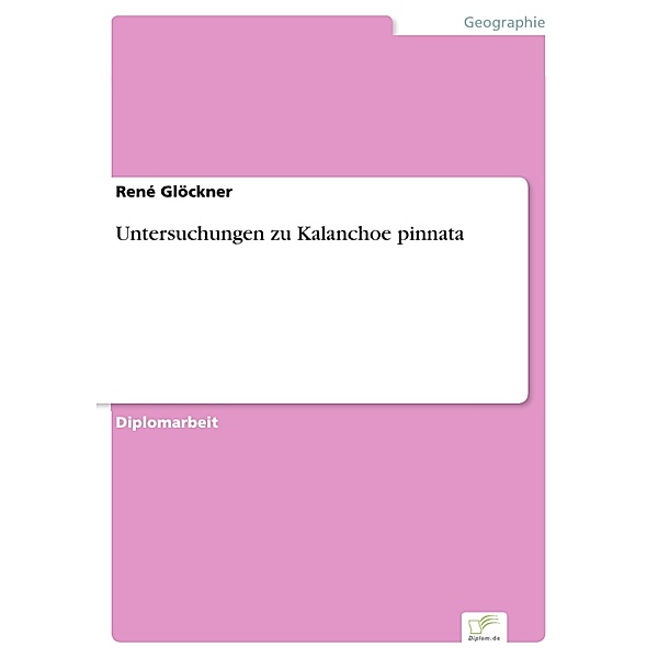 Untersuchungen zu Kalanchoe pinnata, René Glöckner