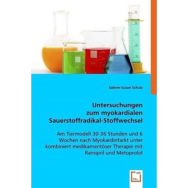 Untersuchungen zum myokardialen Sauerstoffradikal-Stoffwechsel, Sabine-Susan Schulz