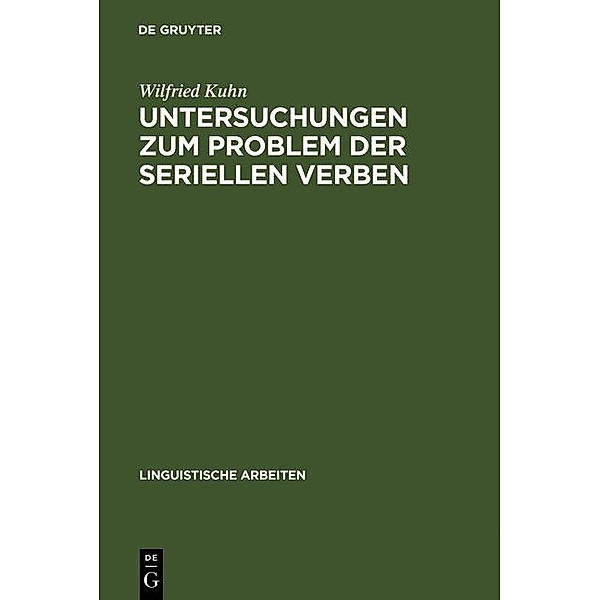 Untersuchungen zum Problem der seriellen Verben / Linguistische Arbeiten Bd.250, Wilfried Kuhn