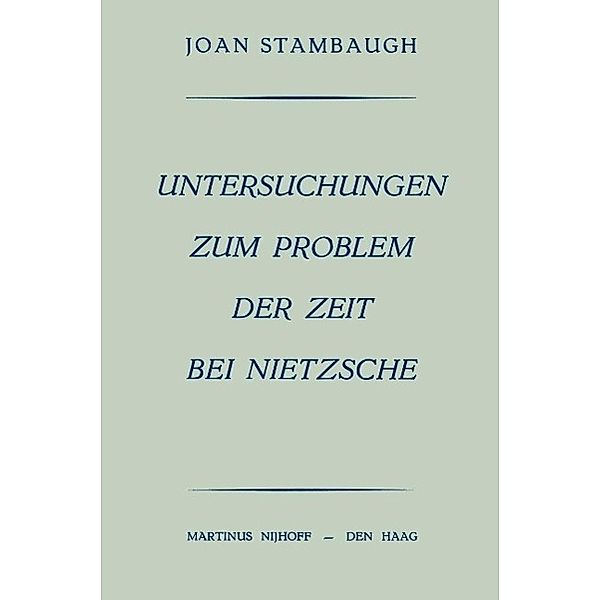 Untersuchungen Zum Problem der Zeit bei Nietzsche, Joan Stambaugh
