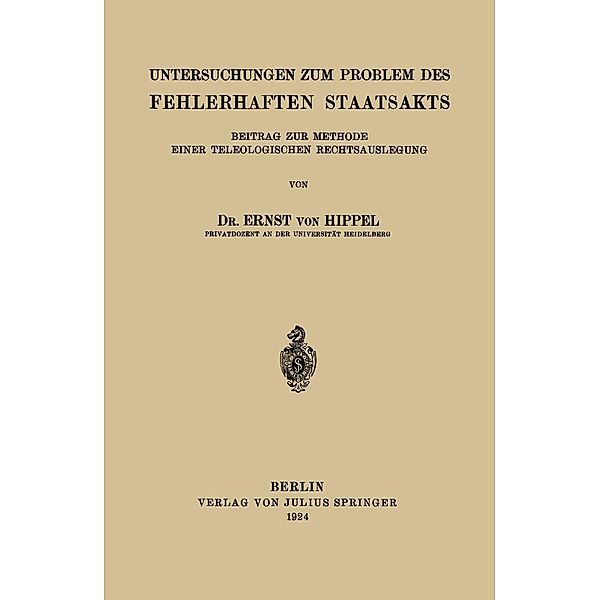 Untersuchungen zum Problem des Fehlerhaften Staatsakts, Ernst Von Hippel