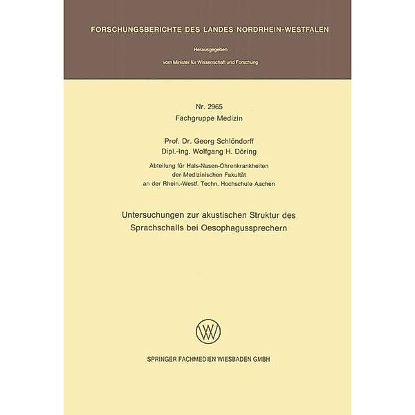 Untersuchungen zur akustischen Struktur des Sprachschalls bei Oesophagussprechern / Forschungsberichte des Landes Nordrhein-Westfalen Bd.2965, Georg Schlöndorff