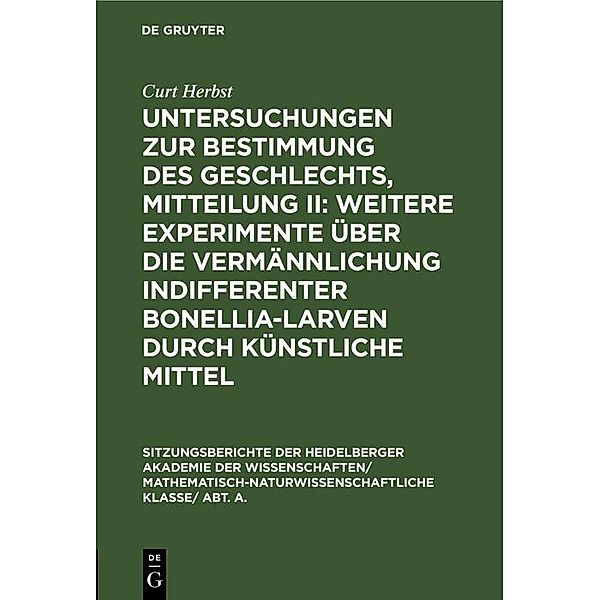 Untersuchungen zur Bestimmung des Geschlechts, Mitteilung II: Weitere Experimente über die Vermännlichung indifferenter Bonellia-Larven durch künstliche Mittel, Curt Herbst