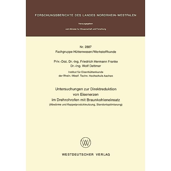 Untersuchungen zur Direktreduktion von Eisenerzen im Drehrohrofen mit Braunkohleneinsatz / Forschungsberichte des Landes Nordrhein-Westfalen Bd.2887, Friedrich Hermann Franke