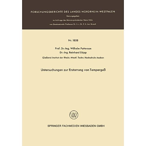 Untersuchungen zur Erstarrung von Temperguß / Forschungsberichte des Landes Nordrhein-Westfalen Bd.1858, Wilhelm Patterson