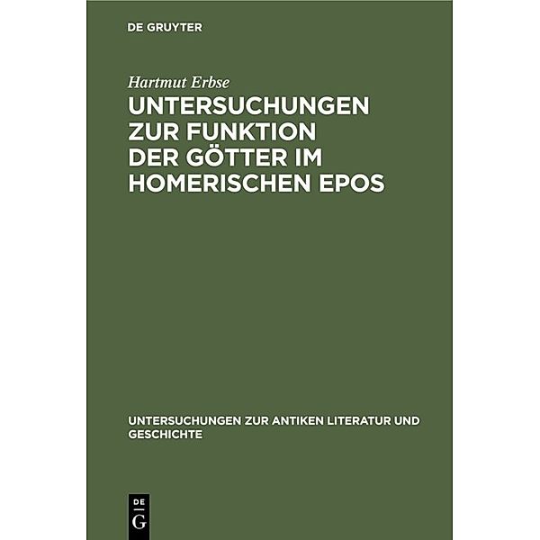 Untersuchungen zur Funktion der Götter im homerischen Epos, Hartmut Erbse