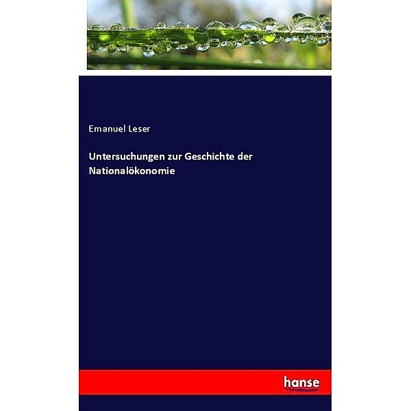 Untersuchungen zur Geschichte der Nationalökonomie, Emanuel Leser
