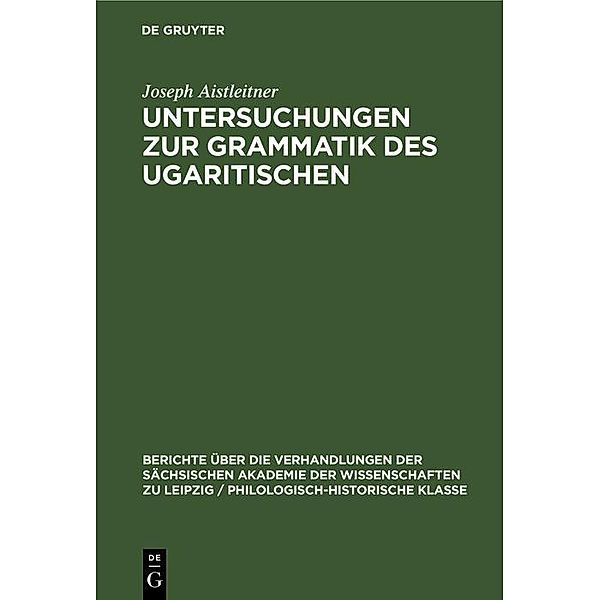 Untersuchungen zur Grammatik des Ugaritischen, Joseph Aistleitner