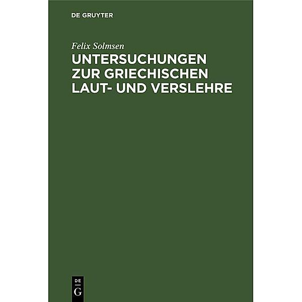 Untersuchungen zur griechischen Laut- und Verslehre, Felix Solmsen