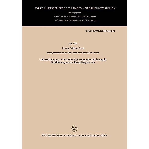 Untersuchungen zur instationären reibenden Strömung in Druckleitungen von Einspritzsystemen / Forschungsberichte des Landes Nordrhein-Westfalen Bd.987, Wilhelm Bosch