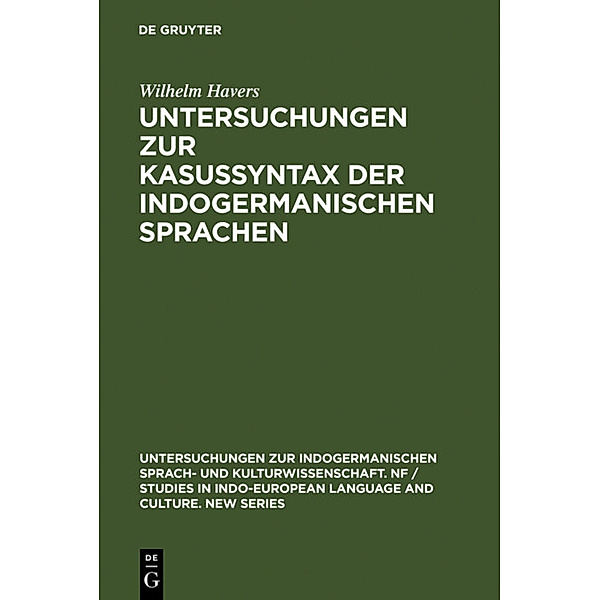 Untersuchungen zur Kasussyntax der indogermanischen Sprachen, Wilhelm Havers