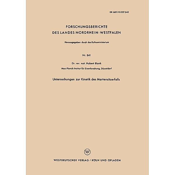 Untersuchungen zur Kinetik des Martensitzerfalls / Forschungsberichte des Landes Nordrhein-Westfalen Bd.841, Hubert Blank