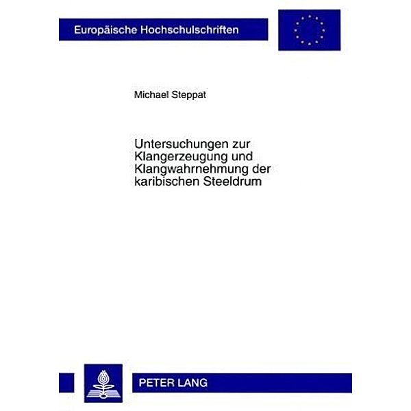 Untersuchungen zur Klangerzeugung und Klangwahrnehmung der karibischen Steeldrum, Michael Steppat