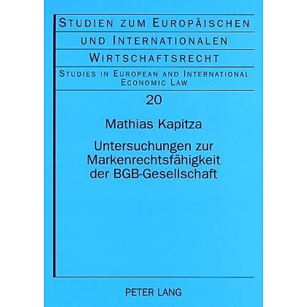 Untersuchungen zur Markenrechtsfaehigkeit der BGB-Gesellschaft, Mathias Kapitza