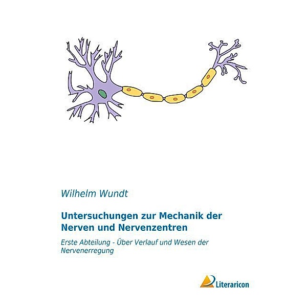 Untersuchungen zur Mechanik der Nerven und Nervenzentren, Wilhelm Wundt