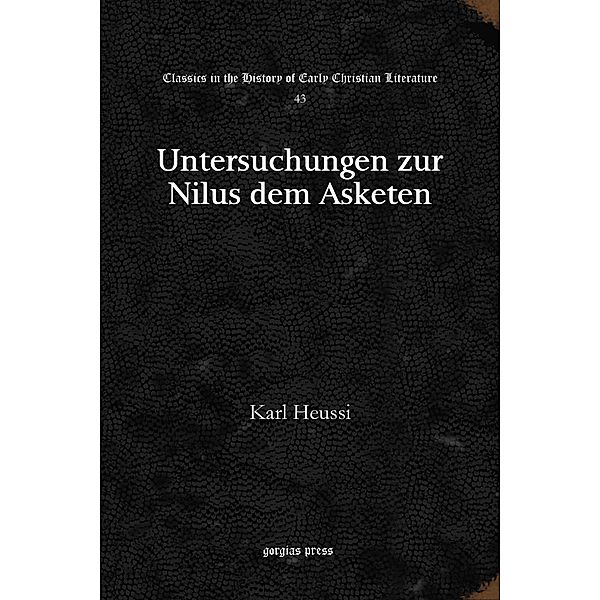 Untersuchungen zur Nilus dem Asketen, Karl Heussi