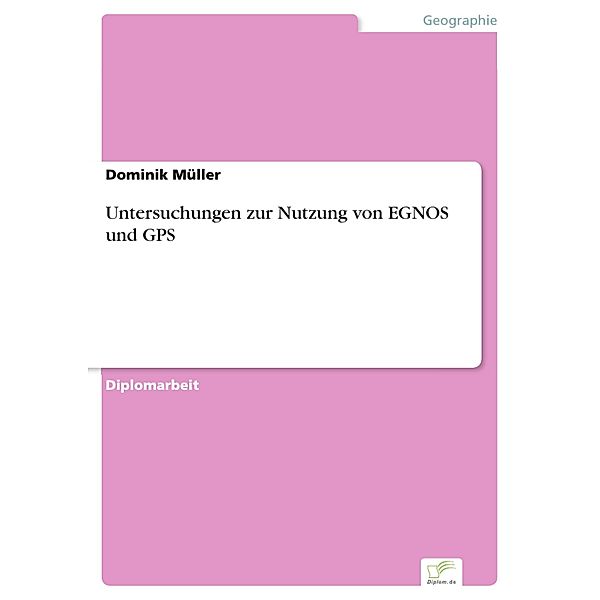 Untersuchungen zur Nutzung von EGNOS und GPS, Dominik Müller