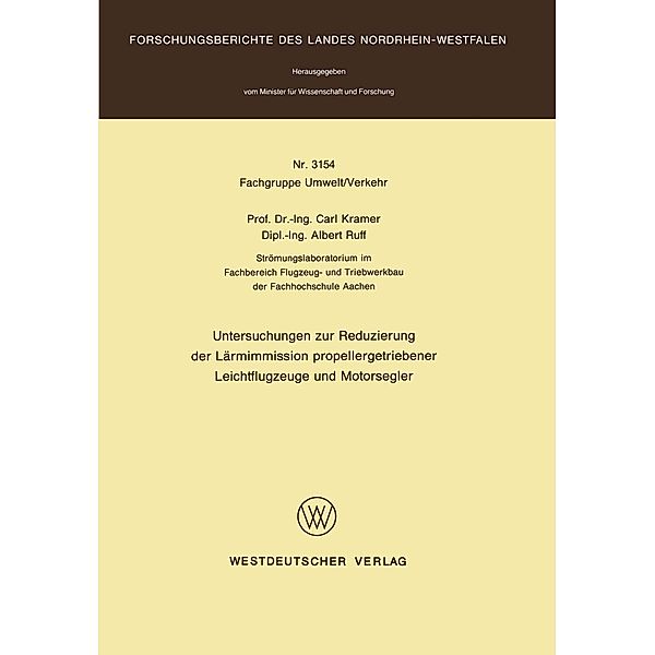 Untersuchungen zur Reduzierung der Lärmimmission propellergetriebener Leichtflugzeuge und Motorsegler / Forschungsberichte des Landes Nordrhein-Westfalen Bd.3154, Carl Kramer