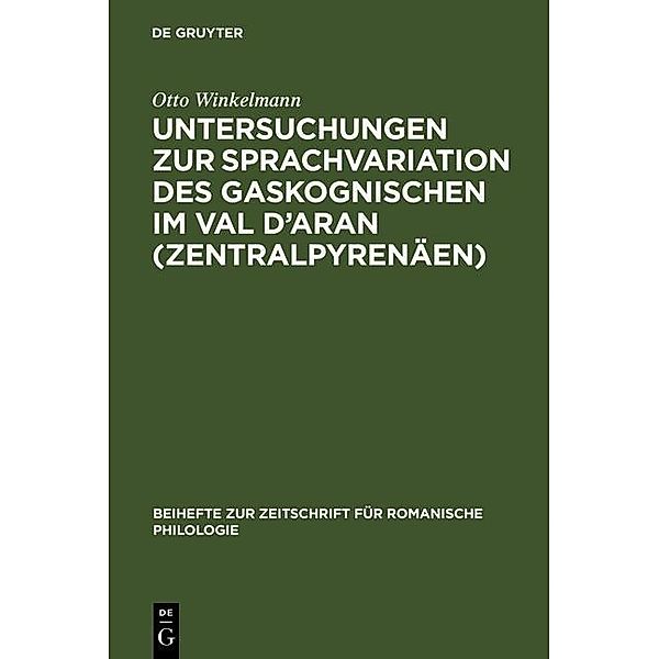 Untersuchungen zur Sprachvariation des Gaskognischen im Val d'Aran (Zentralpyrenäen) / Beihefte zur Zeitschrift für romanische Philologie Bd.224, Otto Winkelmann