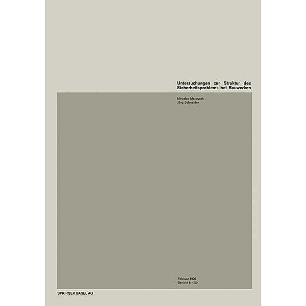 Untersuchungen zur Struktur des Sicherheitsproblems von Bauwerken / Institut für Baustatik und Konstruktion Bd.59, M. Matousek