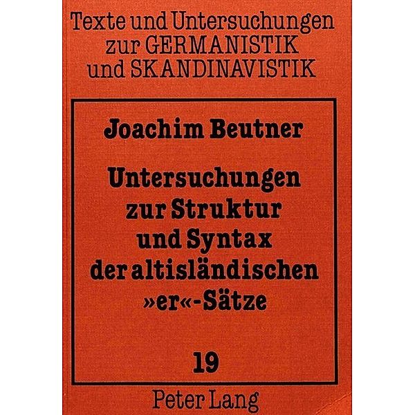 Untersuchungen zur Struktur und Syntax der altisländischen er-Sätze, Joachim Beutner