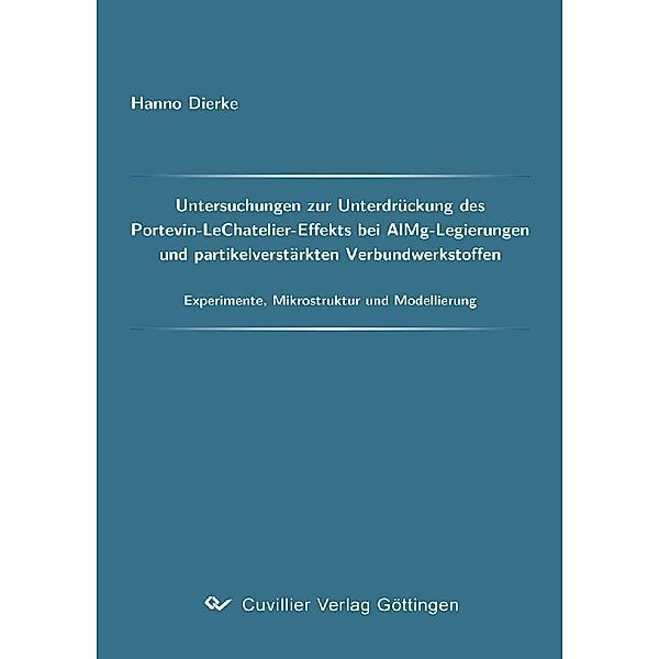 Untersuchungen zur Unterdrückung des Portevin-LeChatelier-Effekts bei AlMg-Legierungen und partikelverstärkten Verbundwerkstoffen