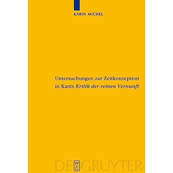 Untersuchungen zur Zeitkonzeption in Kants Kritik der reinen Vernunft / Kantstudien-Ergänzungshefte Bd.145, Karin Michel