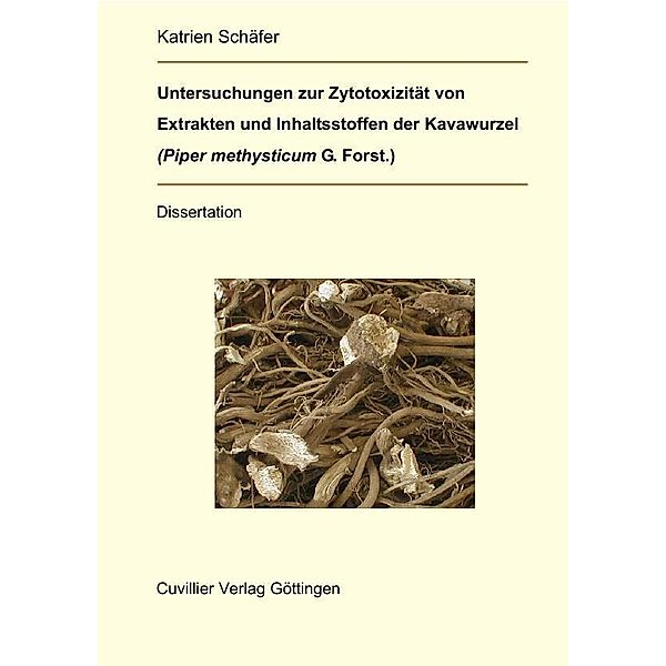 Untersuchungen zur Zytotoxizität von Extrakten und Inhaltsstoffen der Kavawurzel (Piper methysticum G. Forst.)