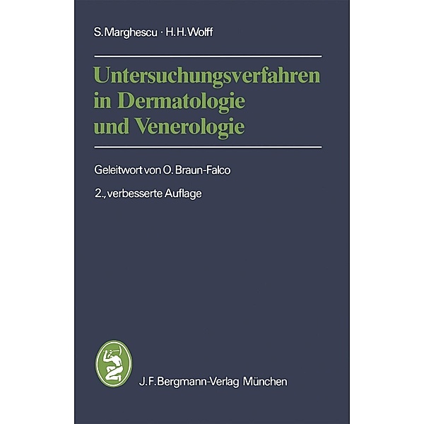 Untersuchungsverfahren in Dermatologie und Venerologie, S. Marghescu, H. H. Wolff